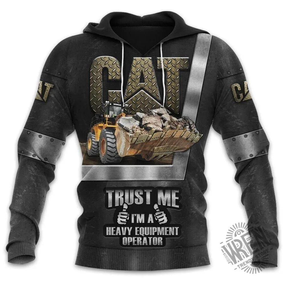 Caterpillar Heavy Equipment Operator Trust Me I'm A Hoodie 3 Caterpillar Heavy Equipment Operator Trust Me I'm A Hoodie